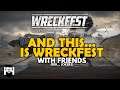 Wreckfest - MULTIPLAYER - FRIDAY NIGHT RACING - RACE TIME!