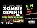 Yet Another Zombie Defense HD - Yet Another Gem - Initial Hands-on Review - PS4 - PSNow