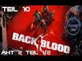 Back 4 Blood 💀 #010 - Akt 2 Teil 1 und 2 [2021] Multiplayer Let's Play