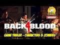 BACK 4 BLOOD | NEW GAME TRAILER | INTRODUCING CHARACTERS AND ZOMBIES