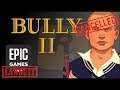 BULLY 2 Was In The Works & Epic Games Being Sued... Again