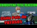 CUARENTENA TOTAL RM chile 2021 CHILE PAIS DE PAYASOS!! REACCION | djkire