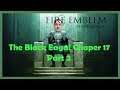 Fire Emblem Three Houses Black Eagles Chapter 17 Part 2