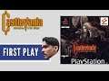 First Play - Castlevania: Symphony of the Night (Playstation)