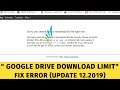 Fix Lỗi: Limit Download Google Drive Hiệu Quả Nhất (12.2019)