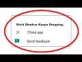 Fix Stick Shadow Apps Keeps Stopping Error Android & Ios - Fix Stick Shadow App Not Open Problem