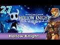 Let's Play Hollow Knight  w/ Bog Otter ► Episode 27