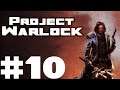 Let's Play Project Warlock #010 Painful