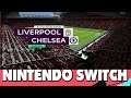 Liverpool vs Chelsea FIFA 20 Nintendo Switch