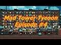 Mad Tower Tycoon Growing Fast Episode 4
