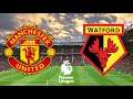 Manchester United vs Watford | Premier League 2019/2020 | Full Match | PES 2017 (PC/HD)
