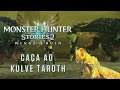 Monster Hunter Stories 2 | Caçando Kulve Taroth pela primeira vez | Co-op Gameplay