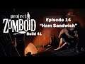 Project Zomboid: Build 41 - Episode 14