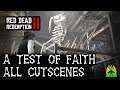 Red Dead Redemption 2 - A Test of Faith - All Cutscenes