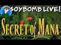 Secret of Mana (SNES) - Part 2 | SoyBomb LIVE!