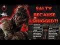 Super Salty Survivors! SLUGGING IS TOXIC?! | Dead by Daylight