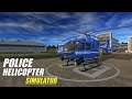 Un petit tour en hélicoptère | Police Helicopter Simulator