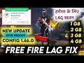 FREE FIRE LAG FIX 1GB RAM | FREE FIRE LAG FIX AFTER UPDATE | FREE FIRE LAG FIX CONFIG 2GB RAM | FF❤