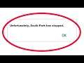 How To Fix Unfortunately South Park Has Stopped Error in Android & Ios Mobile Phone
