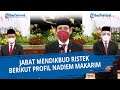 Jabat Mendikbud Ristek, Berikut Profil Nadiem Makarim
