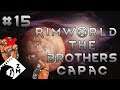 Rimworld: The Brothers Capac: Part 15