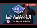 Scott the Woz | It's a Bargain Bin Christmas - Title Theme Reprise