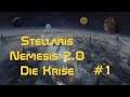 Stellaris Nemesis 2.0 - Die Krise - deutsch Let's play #1 [Das neue Imperium]