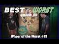 Best of the Worst: Wheel of the Worst #22
