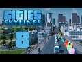 Cities: Skylines Ep 8 - We Have Conquered the Skies!