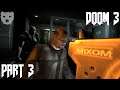 Doom 3: - Part 3 | Fighting A Demonic Invasion on Mars | Horror Shooter 60FPS Gameplay