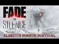 Fade to Silence - Eldritch horror survival game