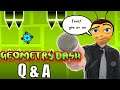 GEOMETRY DASH Q&A | 100 Subscriber Special!