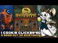 I Cookie Clicker'ed A Boss Out Of Existence! - Ratropolis