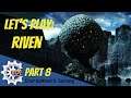 Let's Play: Riven, The Sequel To Myst (Blind) part 8