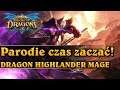 Parodię czas zacząć! - DRAGON HIGHLANDER MAGE - Hearthstone Decks (Descent of Dragons)