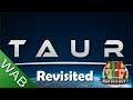 Taur Review Revisited - Game has been updated