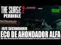The Surge 2 | Eco de Ahondador alfa (Logro / Trofeo: Su propia medicina) (PERDIBLE)