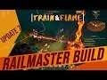 Train & Flame Railmaster Build  - Torchlight 3/Frontiers Update 7 Alpha