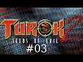 Turok 2: Seeds of Evil #03 Mit Pfeil und Shotgun