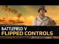 TUTORIAL - Flipped Controls BATTLEFIELD V