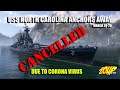 USS North Carolina Anchors Away Stop Cancelled