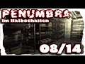 |08/14| Penumbra: Im Halbschatten (Overture) - Horror Let's Play [deutsch, 4k, UHD, HD]