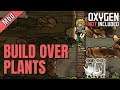 Build over Plants - Chrillo stellt vor: Oxygen Not Included Mods in 4k