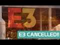 E3 2020 Has Been Cancelled! | Here's What We Know (Report)