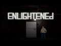 Enlightened - Gameplay | No Commentary