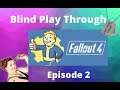 Fallout 4 Gameplay, Lets Play & Learn. - Leaving The Vault & Going Home Episode 2