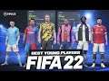 FIFA 22 BEST YOUNG PLAYERS IN CAREER MODE!!!
