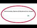 How To Fix Unfortunately Xploree AI Keyboard Has Stopped Error in Android & Ios Mobile Phone