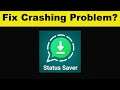 How To Fix WhatsApp Status Saver App Keeps Crashing Problem Android & Ios