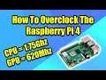 How To Overclock The Raspberry Pi 4